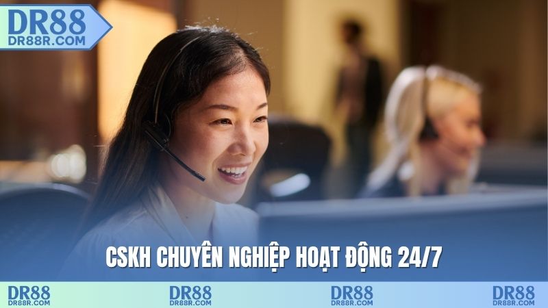 CSKH chuyên nghiệp hoạt động 24/7