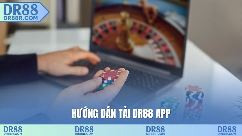 Hướng dẫn tải DR88 app